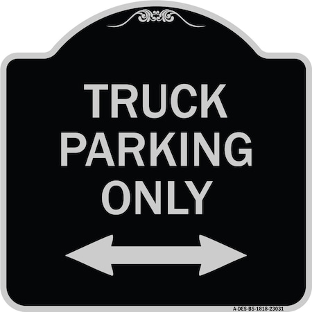 Signmission Reserved Parking Truck Parking W/ Bidirectional Arrow Heavy-Gauge Alum, 18" x 18", BS-1818-23031 A-DES-BS-1818-23031